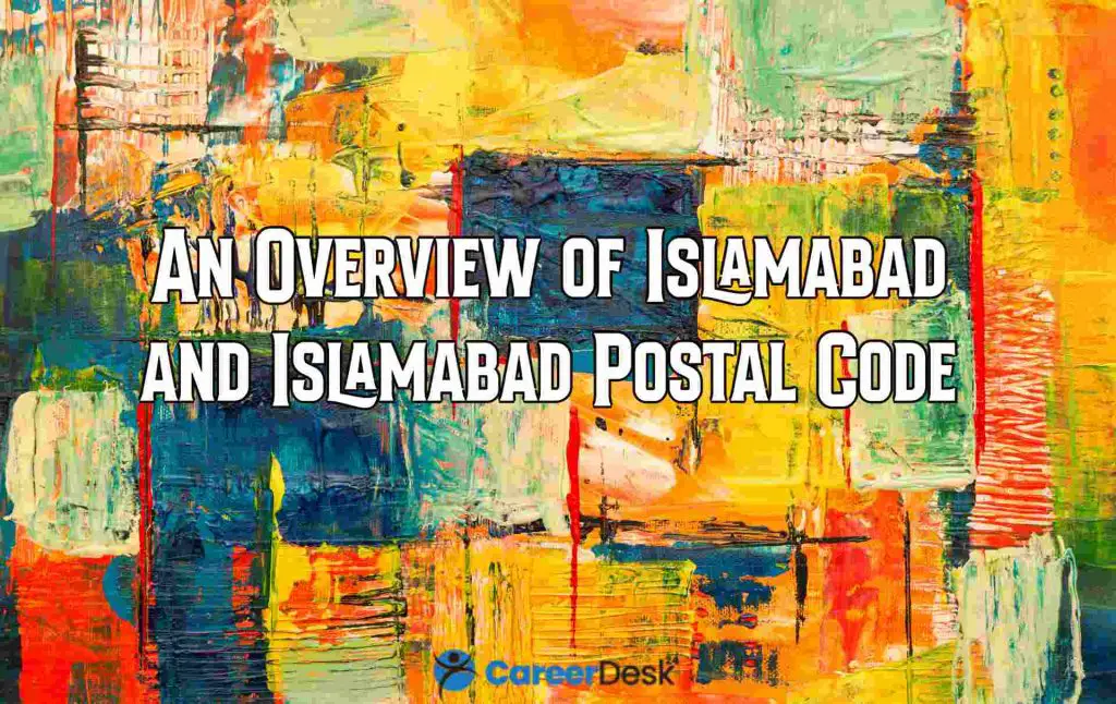 An Overview of Islamabad and Islamabad Postal Code