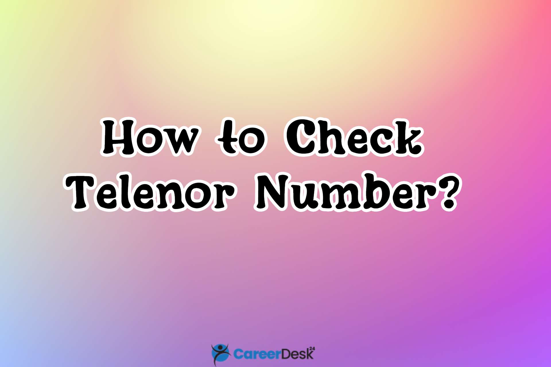 How to Check Telenor Number?