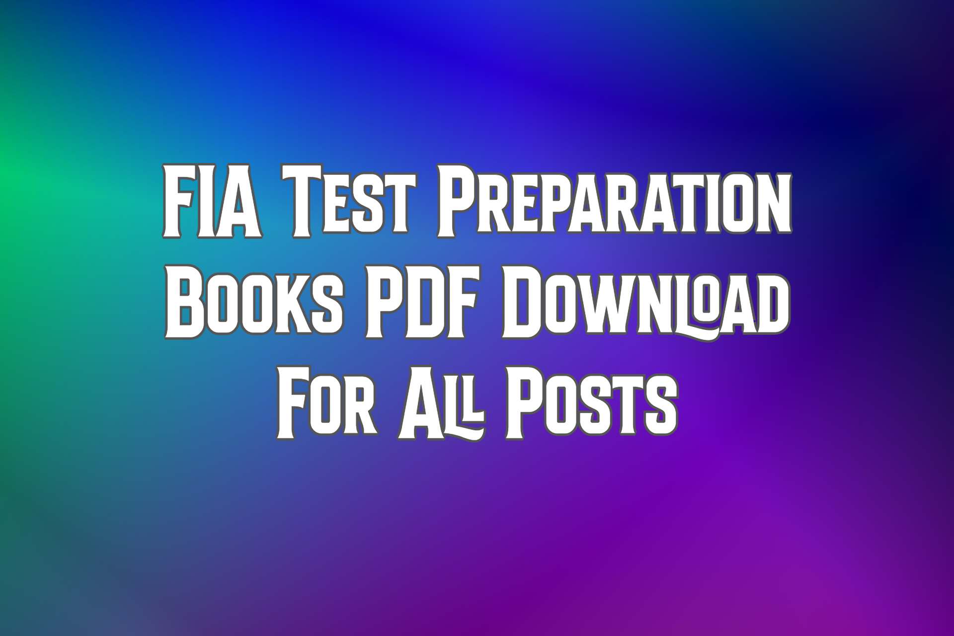 FIA Test Preparation Books PDF Download For All Posts